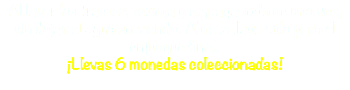 Al lavar los trastes, remoja y enjuaga todo de una vez, sin dejar el agua corriendo. Abre la llave sólo para el enjuague final. ¡Llevas 6 monedas coleccionadas!
