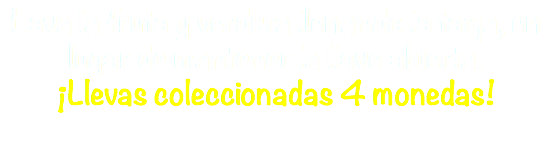 Lava la fruta y verdura llenando la tarja, en lugar de mantener la llave abierta. ¡Llevas coleccionadas 4 monedas!